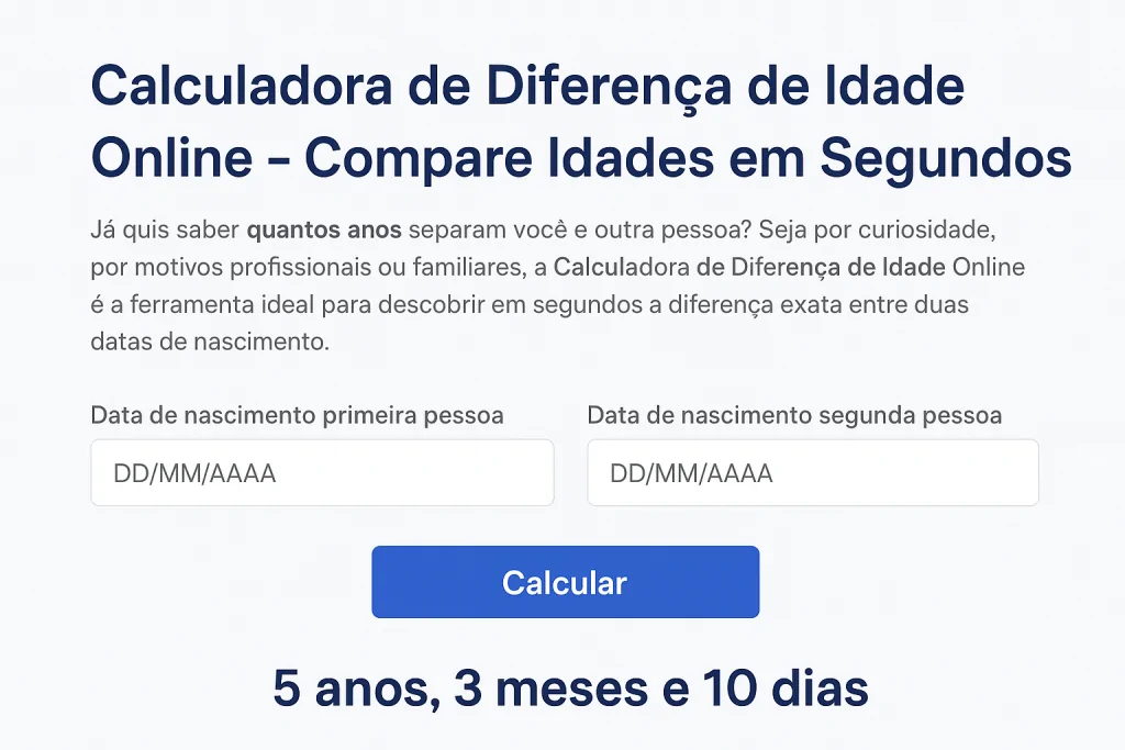 Calculadora de Idade Online Grátis – Descubra Sua Idade Exata em Segundos 1 Calculadora de Idade